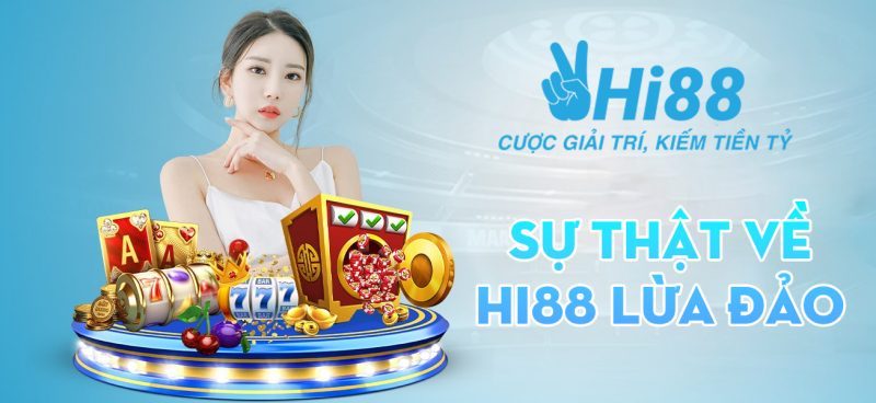 Sự thật về nhà cái Hi88